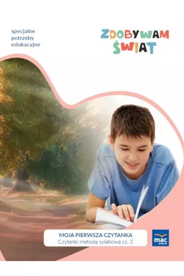 Zdobywam świat. Moja pierwsza czytanka. Czytanki metodą sylabową. Część 2. Etap tekstu