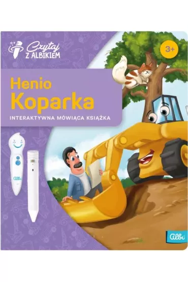 Czytaj z Albikiem. Henio Koparka. Interaktywna mówiąca książka