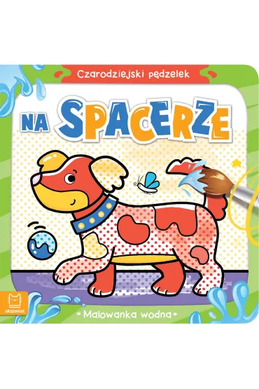 Czarodziejski pędzelek. Na spacerze. Malowanka wodna