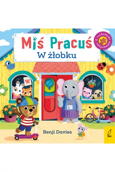 Miś Pracuś. W żłobku