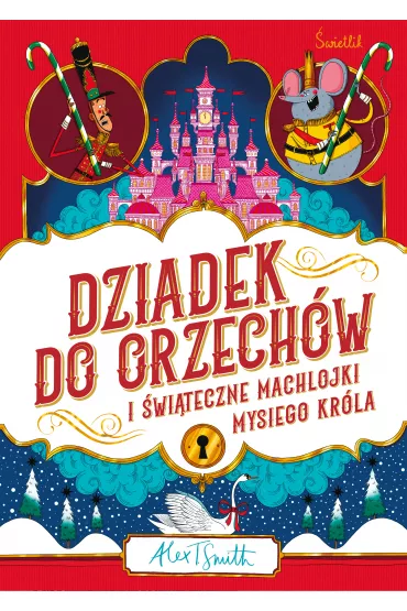 Dziadek do orzechów i świąteczne machlojki Mysiego Króla