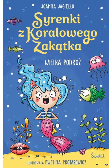 Wielka podróż. Syrenki z Koralowego Zakątka