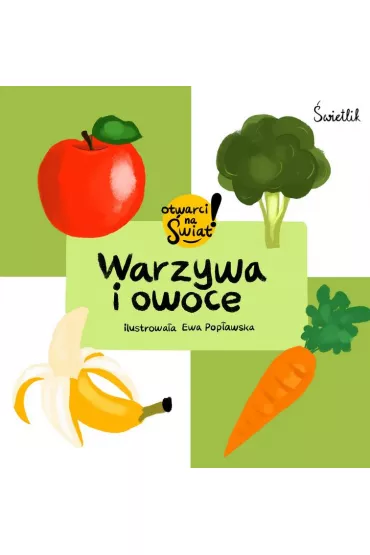 Warzywa i owoce. Otwarci na świat!