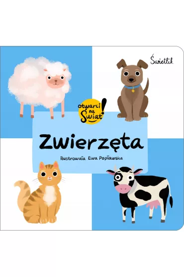 Zwierzęta. Otwarci na świat!
