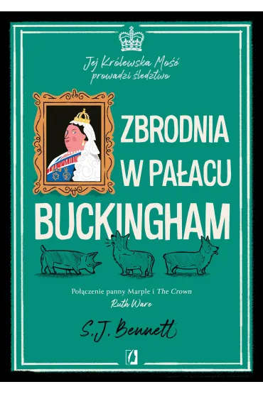 Zbrodnia w pałacu Buckingham. Jej Królewska Mość prowadzi śledztwo. Tom 2