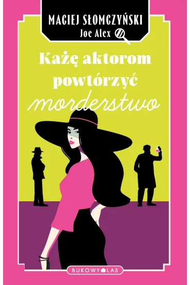 Każę aktorom powtórzyć morderstwo