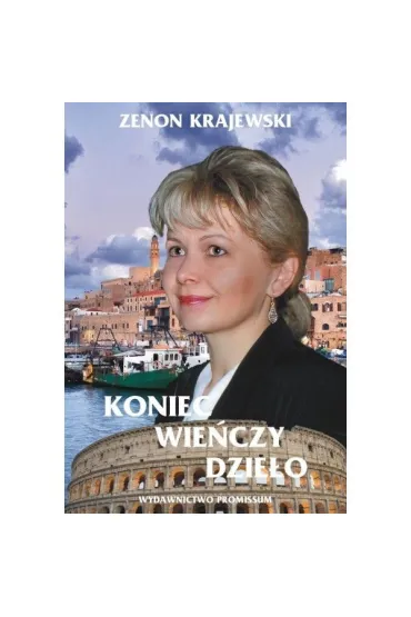 Koniec wieńczy dzieło