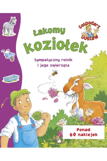 Gospodarz Gustaw. Łakomy koziołek