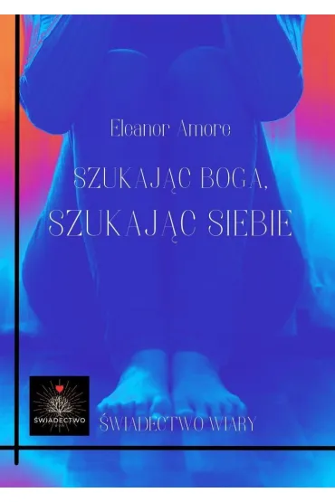 Szukając Boga, szukając siebie
