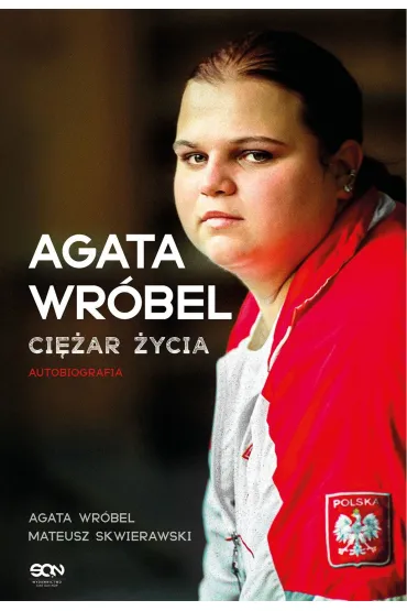 Agata Wróbel. Ciężar życia. Autobiografia