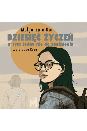 Dziesięć życzeń, w tym jedno nie do spełnienia