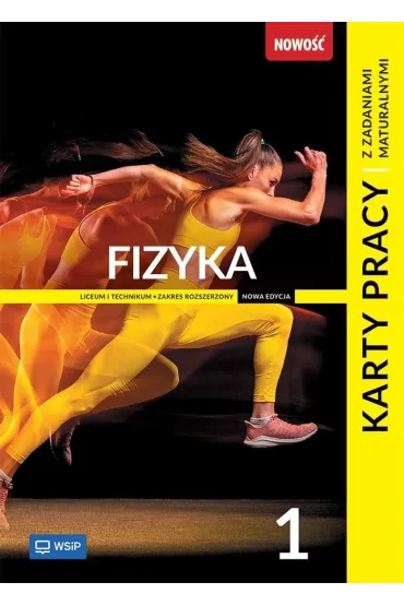 Fizyka 1. Karty pracy z zadaniami maturalnymi. Liceum i technikum. Zakres rozszerzony