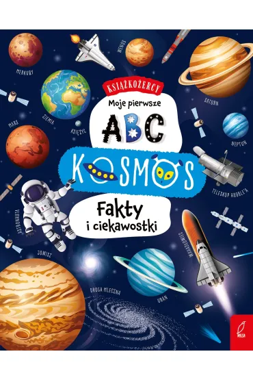 Książkożercy. Moje pierwsze ABC. Kosmos