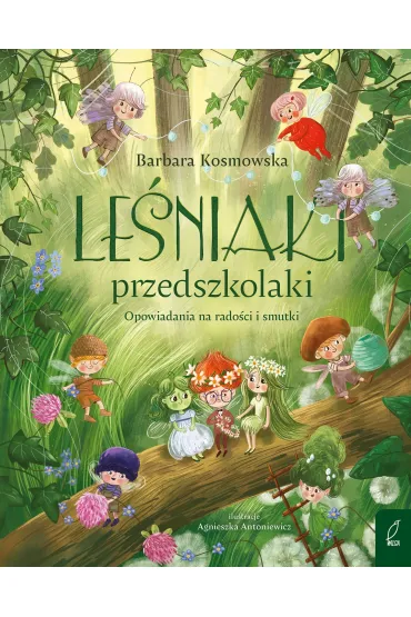 Leśniaki przedszkolaki. Opowiadania na radości...