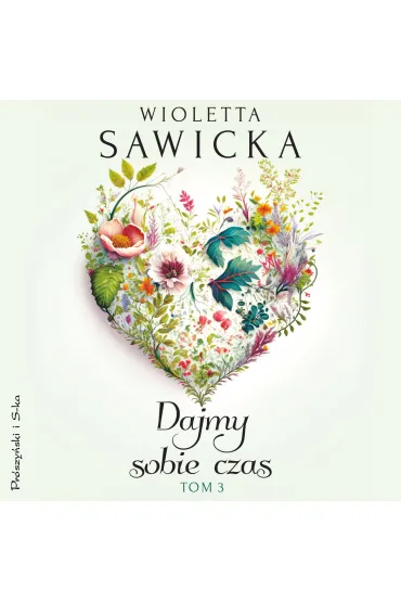 Dajmy sobie czas. Tom 3