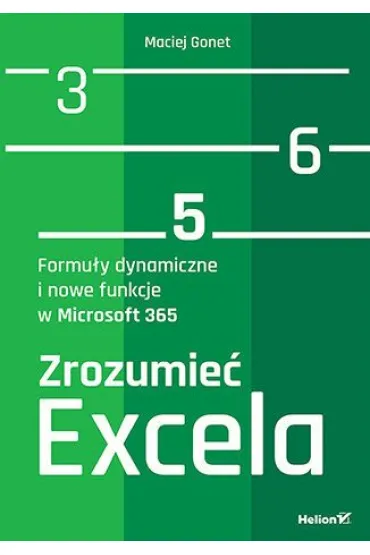 Zrozumieć Excela. Formuły dynamiczne...