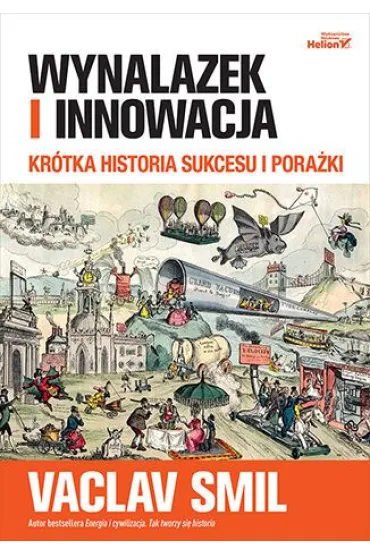 Wynalazek i innowacja. Krótka historia sukcesu...