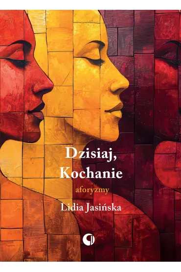 Dzisiaj, Kochanie. Aforyzmy