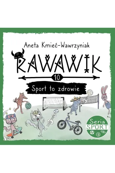 Uniwersum Rawawika T.10 Sport to zdrowie