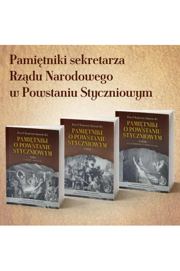Pamiętniki o Powstaniu Styczniowym T.1-3