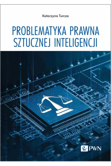 Problematyka prawna sztucznej inteligencji