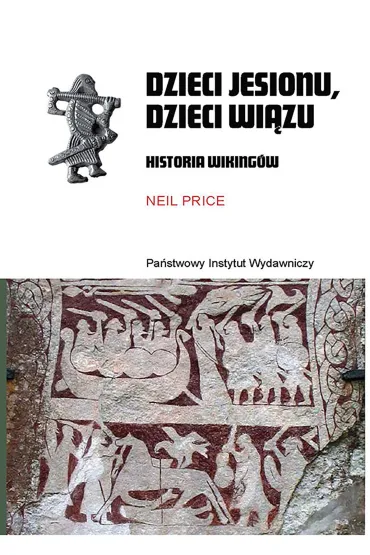 Dzieci jesionu, dzieci wiązu. Historia Wikingów
