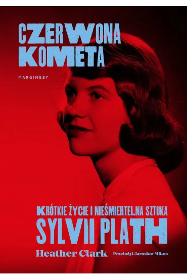 Czerwona kometa. Krótkie życie i nieśmiertelna sztuka