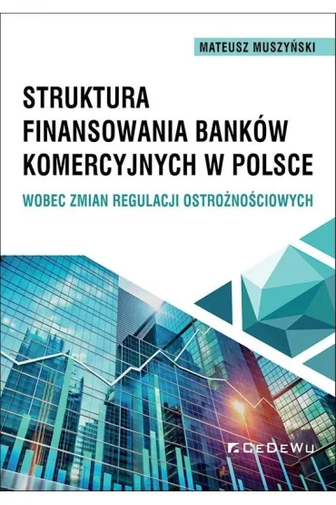 Struktura finansowania banków komercyjnych..