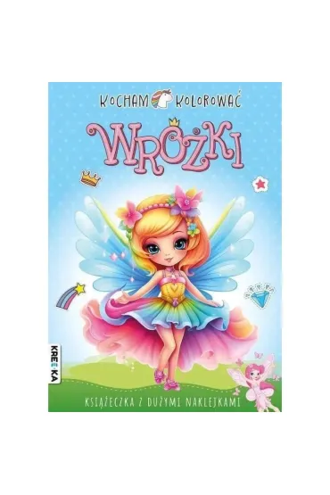 Wrózki. Kocham Kolorować