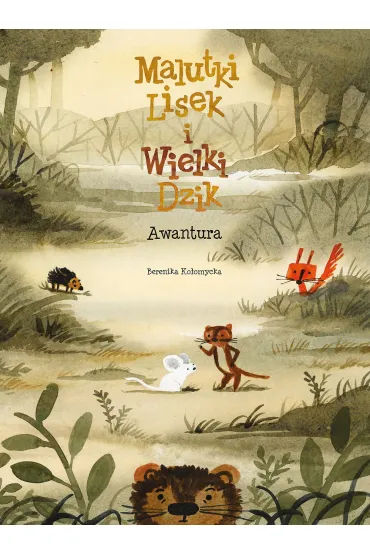 Malutki Lisek i Wielki Dzik T.10 Awantura