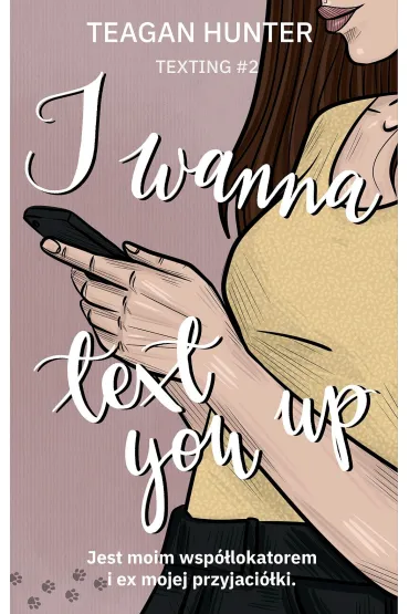 I wanna text you up