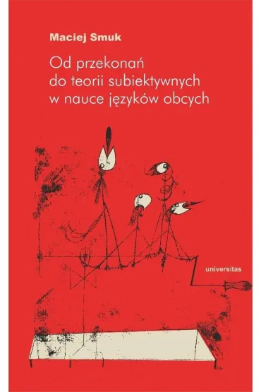 Od przekonań do teorii subiektywnych w nauce..