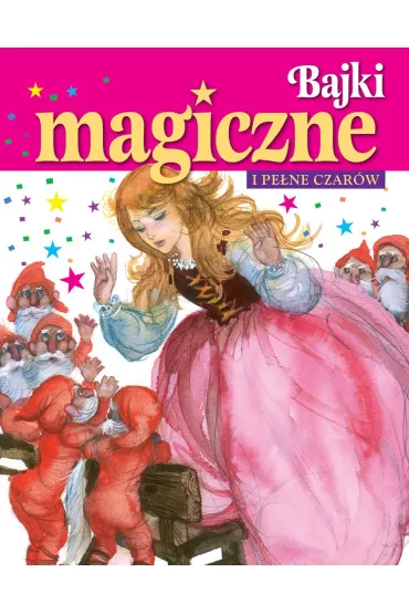 Bajki magiczne i pełne czarów