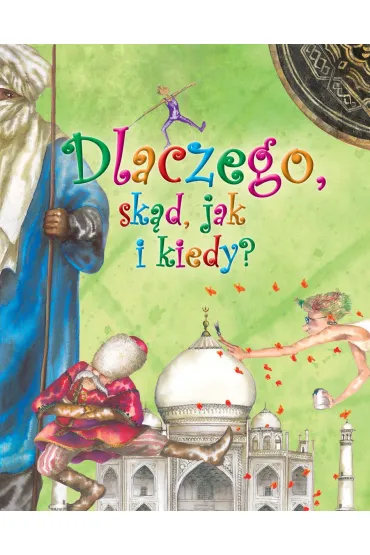 Dlaczego, skąd, jak i kiedy?