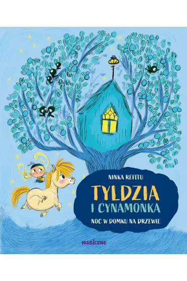 Tyldzia i Cynamonka. Noc w domu na drzewie
