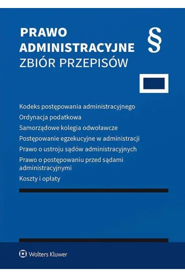Prawo administracyjne. Zbiór przepisów w.46