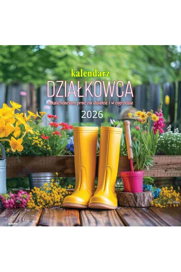 Kalendarz 2026 ścienny albumowy 30x30cm Działkowca