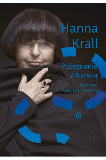 Pożegnanie z Narwią. Rozmawia Wojciech Tochman