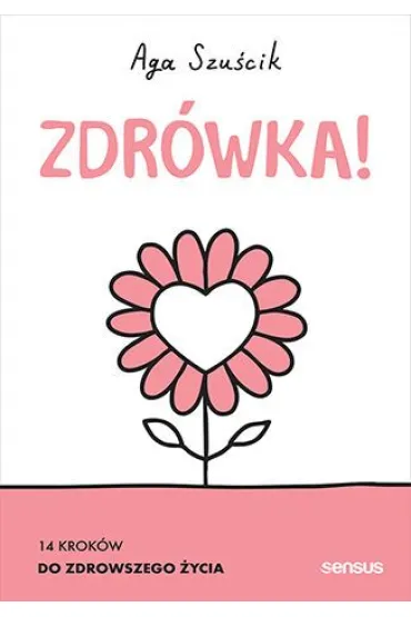 Zdrówka! 14 kroków do zdrowszego życia