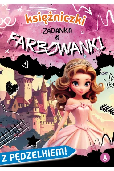 Księżniczki. Zadanka & farbowanki