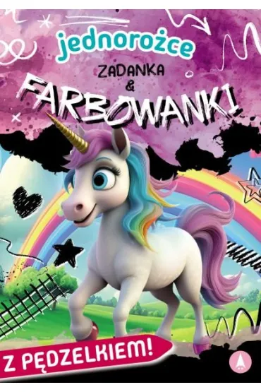 Jednorożce. Zadanka & farbowanki