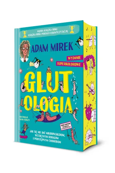 Glutologia. Jak się nie dać mikropaskudom, wstrętnym robalom i podstępnym chorobom. Wydanie superkolorowe [barwione brzegi]