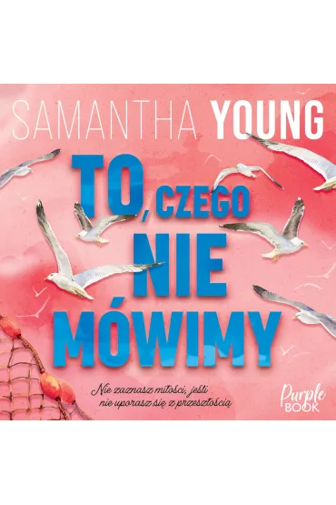 To, czego nie mówimy