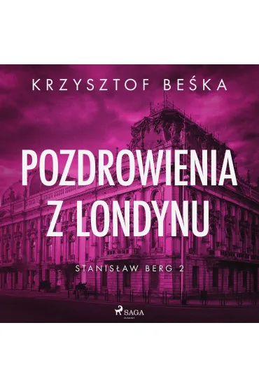 Stanisław Berg 2: Pozdrowienia z Londynu