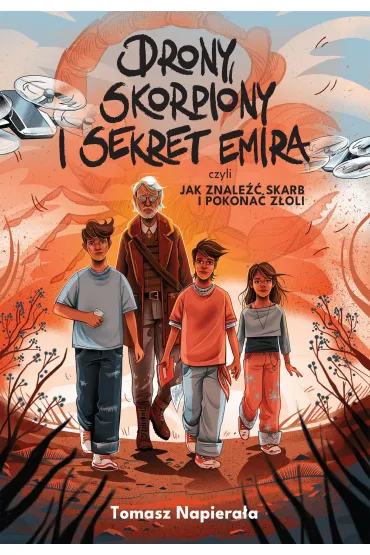 Drony, Skorpiony i Sekret Emira, czyli jak znaleźć skarb i pokonać złoli
