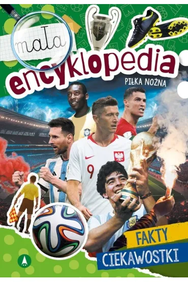 Mała encyklopedia. Piłka nożna