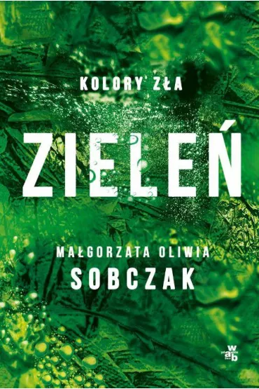 Zieleń. Kolory zła. Tom 6