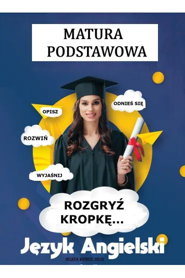 matura podstawowa, język angielski, rozgryź kropkę...