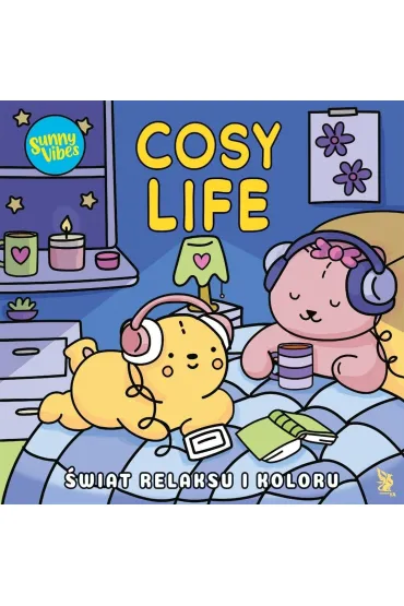Sunny Vibes. Cosy Life. Świat relaksu i koloru