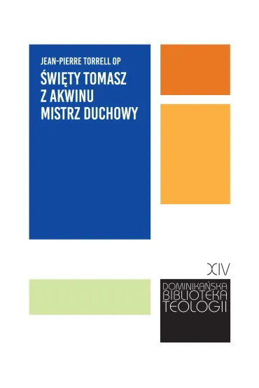 Święty Tomasz z Akwinu mistrz duchowy.